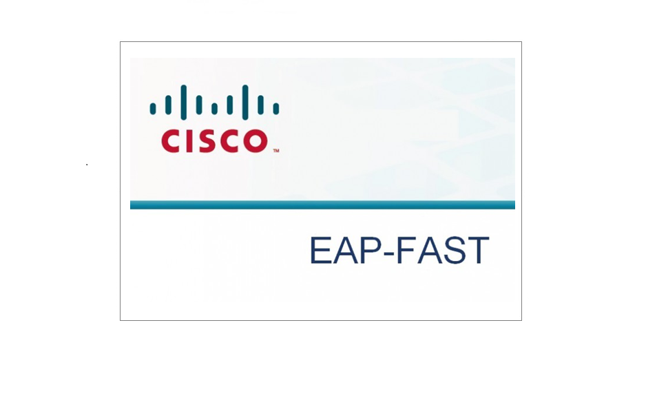 Cisco Wireless – Central Authentication using EAP-FAST with vWLC as the AAA Server