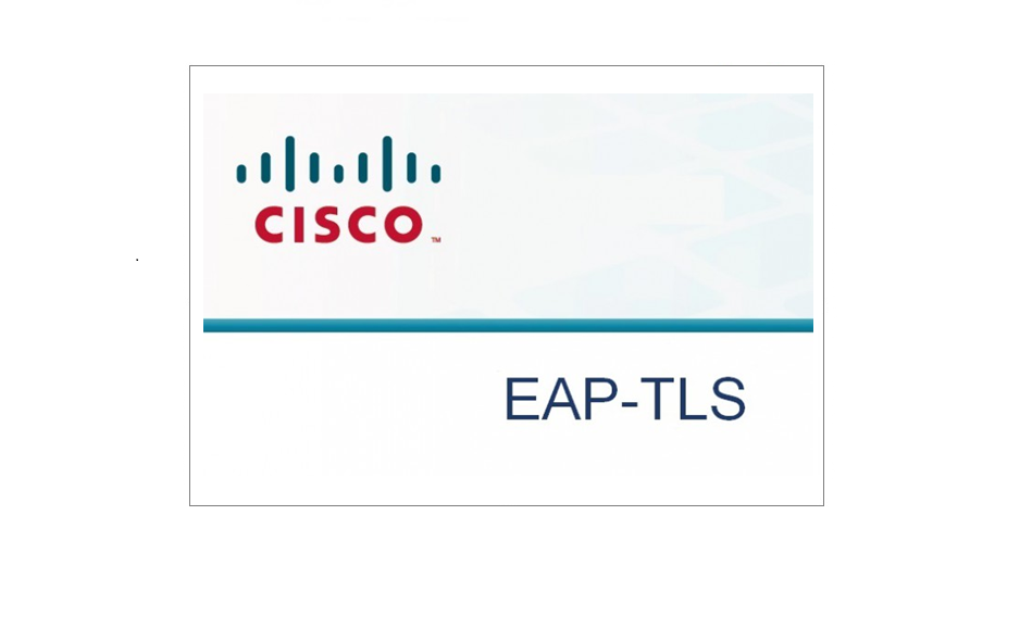 Cisco Wireless – Central Authentication using EAP-TLS with vWLC as the AAA Server